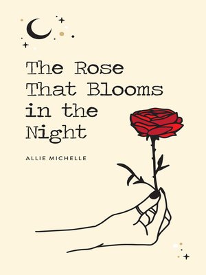 cover image of The Rose That Blooms in the Night